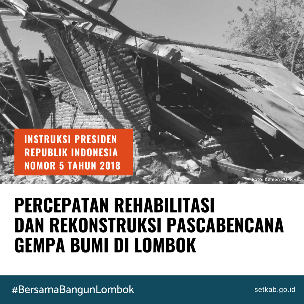 Bersama Bangun Lombok, Presiden Jokowi Teken Inpres Penanganan Gempa Secara Terpadu